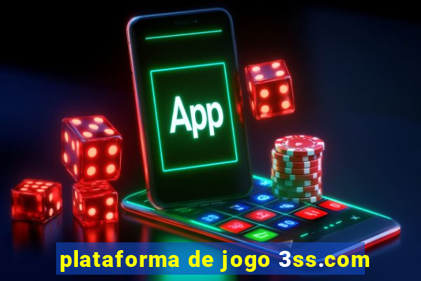 plataforma de jogo 3ss.com